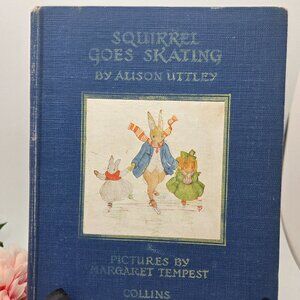 Vintage Squirrel Goes Skating by Alison Uttley Signed by Margaret Tempest 1947